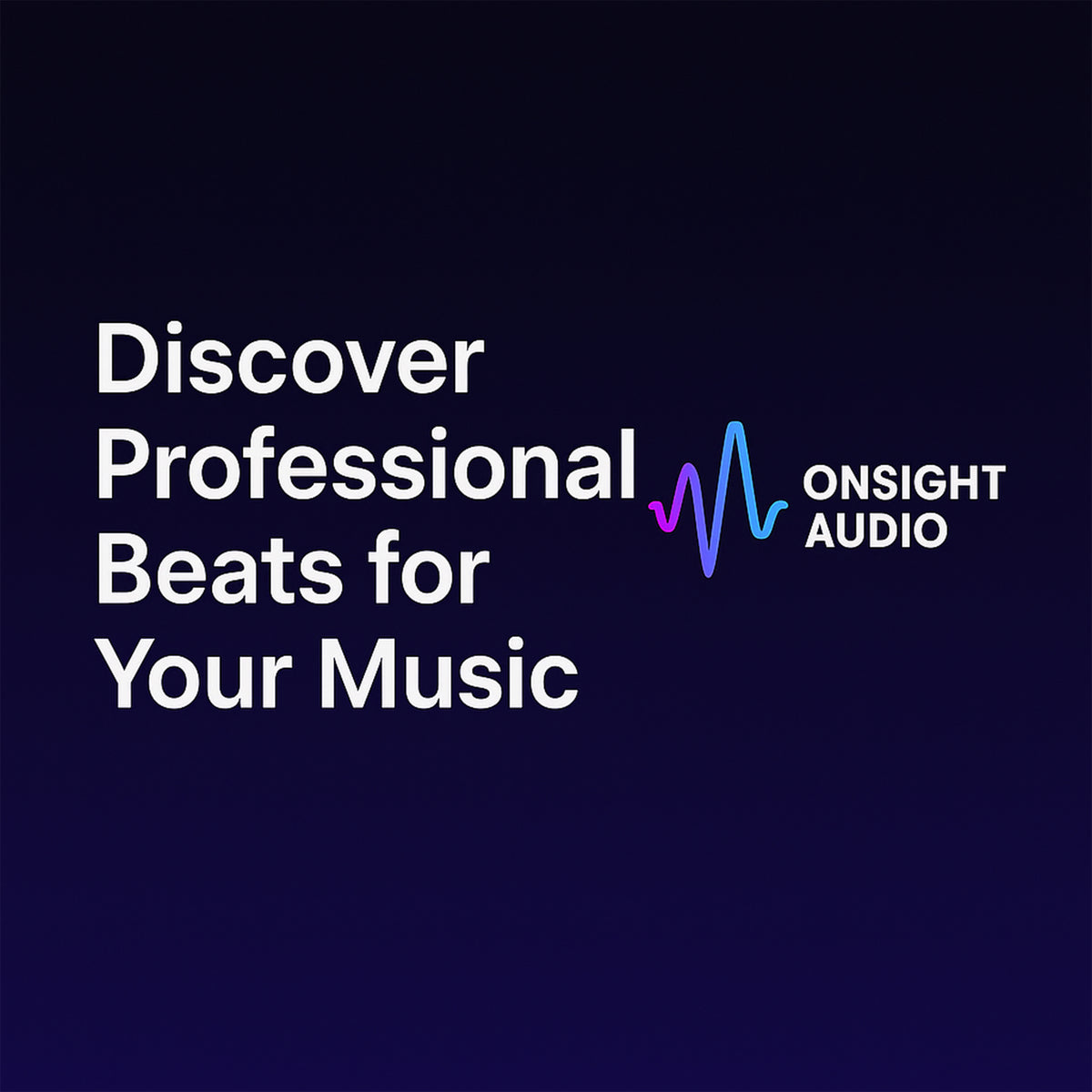 OnSight Audio: Discover Professional Beats For Your Music